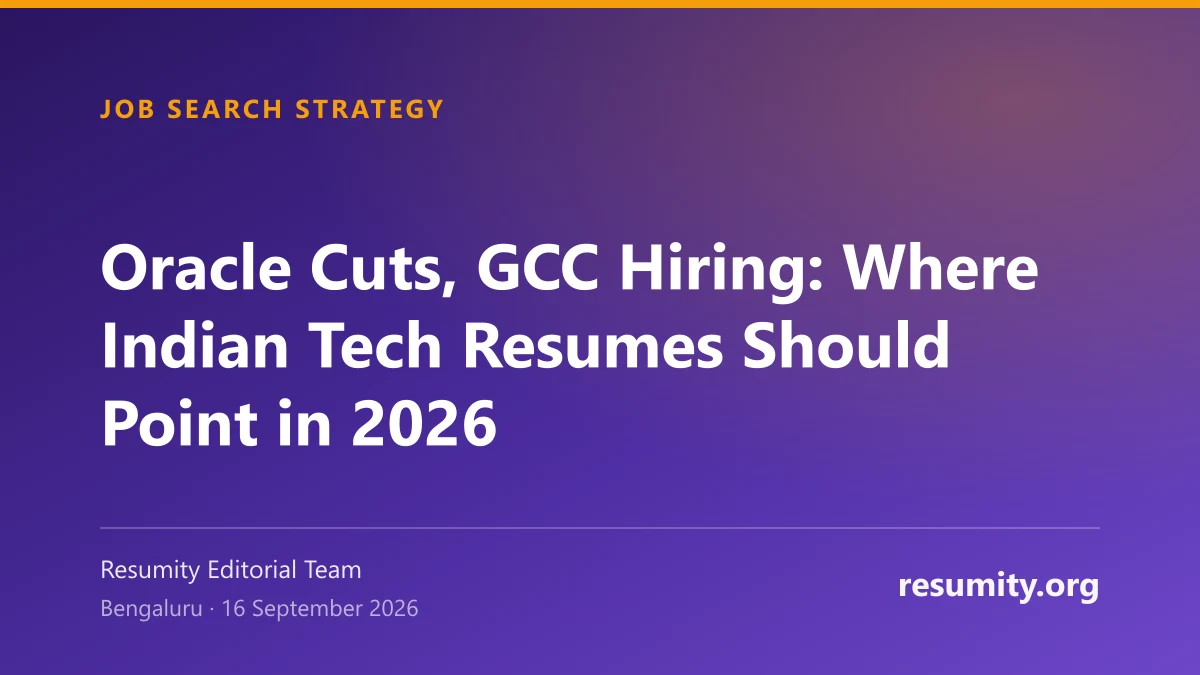 Editorial illustration for Oracle Cuts, GCC Hiring: Where Indian Tech Resumes Should Point in 2026